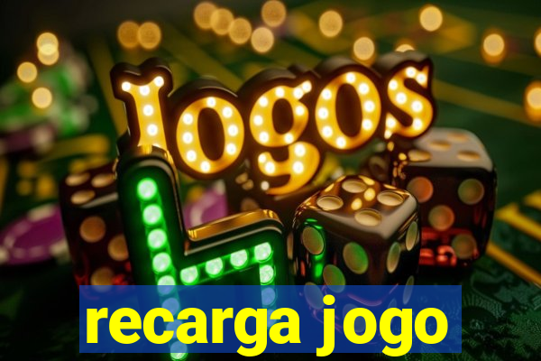 recarga jogo